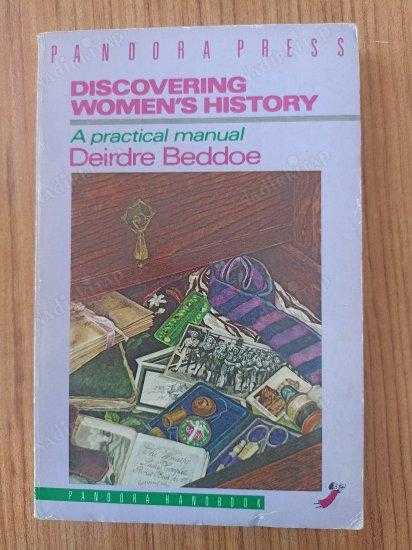 Discovering women's history : a practical manual - Deirdre Beddoe kitap kapağı