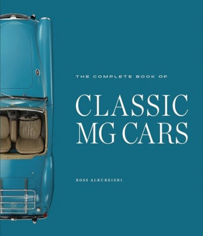 The Complete Book of Classic MG Cars - Ross Alkureishi kitap kapağı