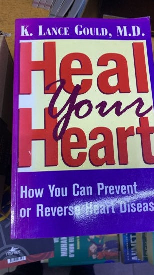 Heal Your Heart: How You Can Prevent Or Reverse Heart Disease - K. Lance Gould kitap kapağı
