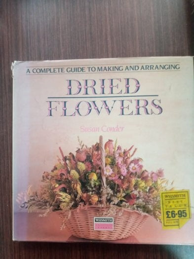 Dried Flowers - A Complete Guide To Making and Arranging - Susan Conder kitap kapağı