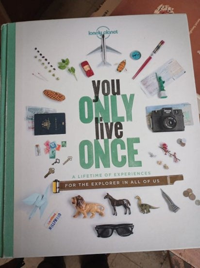 You Only Live Once: A Lifetime of Experiences for the Explorer in all of us (Lonely Planet) - Lonely Planet kitap kapağı