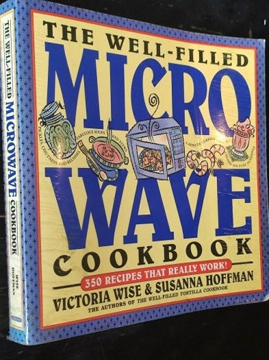 The Well-Filled Microwave Cookbook (Well-Filled Series , No 2) / Mikrodalga Yemek Kitabı - 350 Tarif - Wise, Victoria; Hoffman, Susanna kitap kapağı