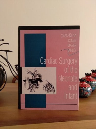 Cardıac Surgery Of The Neonate And Infant - CASTANEDA-JONAS-MAYER-HANLEY kitap kapağı