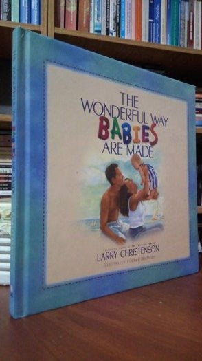 The Wonderful Way Babies are Made - CİLTLİ - Larry Christenson kitap kapağı