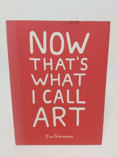 Now That's What I Call Art - Ian Stevenson kitap kapağı
