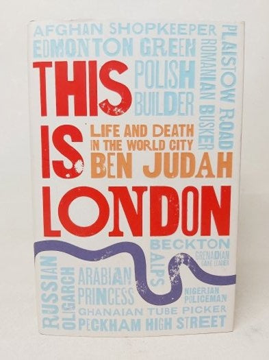 This Is London: Life and Death in the World City - BEN JUDAH kitap kapağı