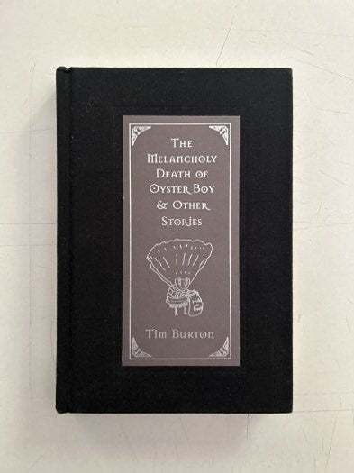 The Melancholy Death of Oyster Boy & Other Stories - İSTİRİDYE ÇOÇUĞUN HÜZÜNLÜ ÖLÜMÜ - Tim Burton kitap kapağı