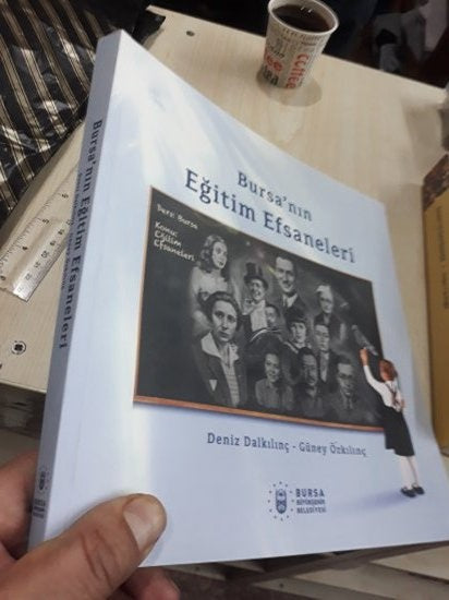 Bursa'nın Eğitim Efsaneleri ( 1.Baskı ) - DENİZ DALKILIÇ / GÜNEY ÖZKILINÇ kitap kapağı