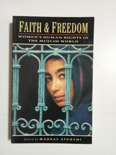 Faith and freedom, Women's human rights in the Muslim world. - Mahnaz Afkhami kitap kapağı