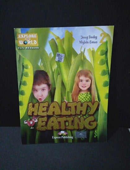 Healthy Eatıng 2 - Explore Our World - JENNY DOOLEY & VIRGINIA EVANS kitap kapağı