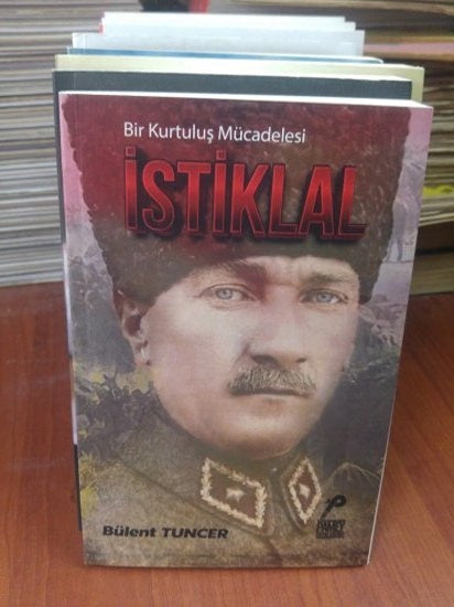 Bir kurtuluş mücadelesi istiklal - Bülent Tuncer kitap kapağı
