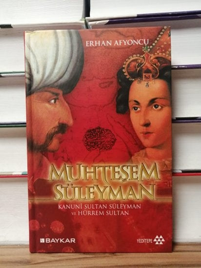 MUHTEŞEM SÜLEYMAN - KANUNÎ SULTAN SÜLEYMAN ve HÜRREM SULTAN ( ciltli BAYKAR ÖZEL BASKISI 1. KALİTE KAĞIT) - ERHAN AFYONCU kitap kapağı