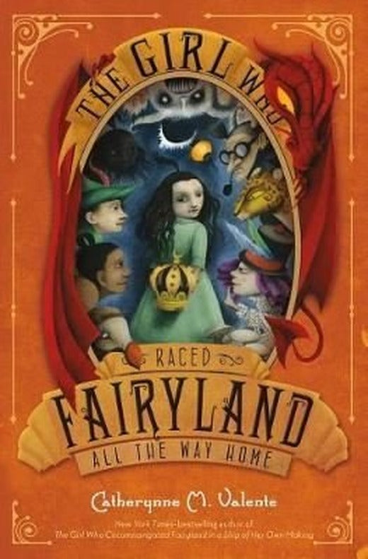 The Girl Who Raced Fairyland All the Way Home (Fairyland 5) | Feiwel&Friends