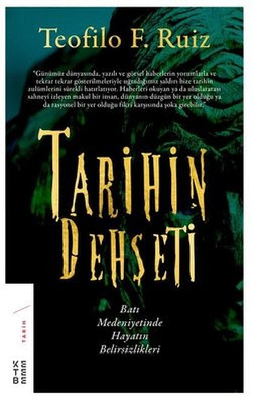 Tarihin Dehşeti-Batı Medeniyetinde Hayatın Belirsizlikleri | Ketebe Yayınları