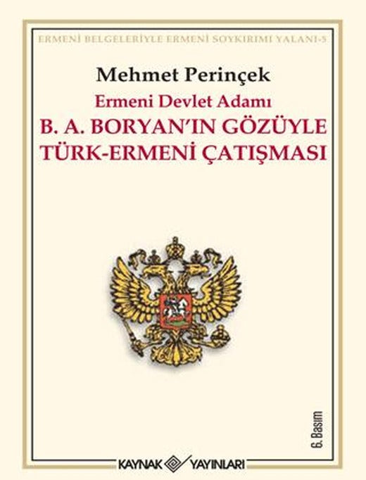 Ermeni Devlet Adamı B.A. Boryan’ın Gözüyle Türk-Ermeni Çatışması | Kaynak Yayınları (Ciltsiz)