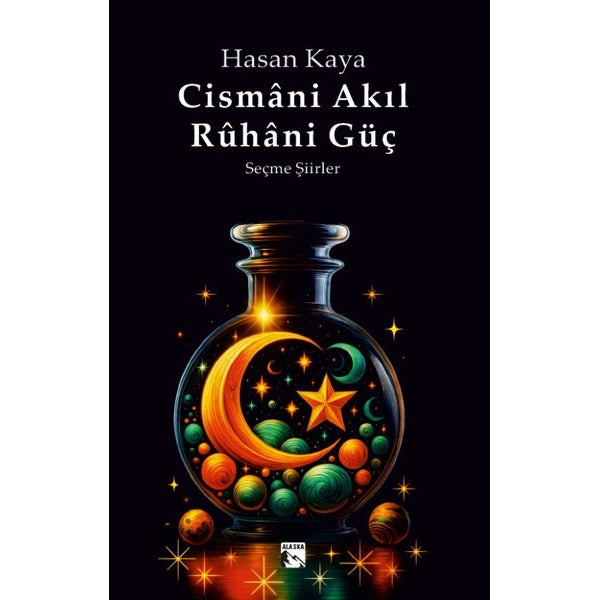 Cismani Akıl Ruhani Güç - Seçme Şiirler | Alaska Yayınları (İnce Kapak)