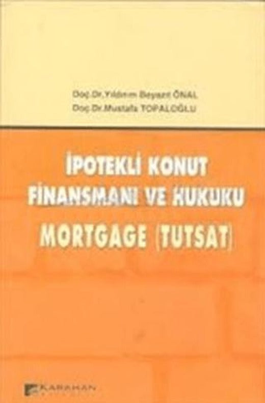 İpotekli Konut Finansmanı ve Hukuku