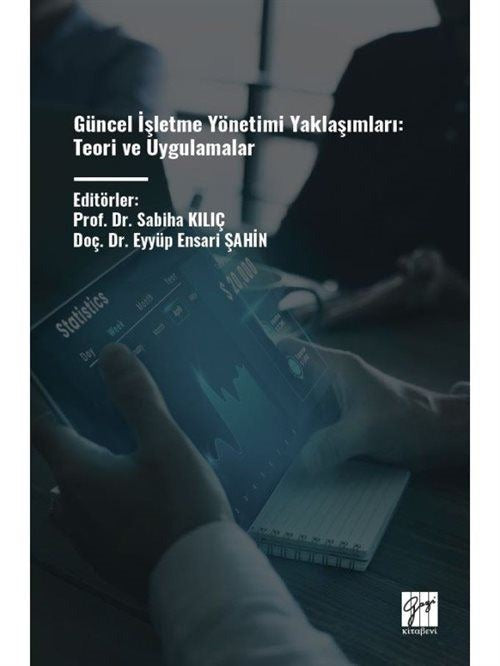 Güncel İşletme Yönetimi Yaklaşımları: Teori ve Uygulamalar | Gazi Kitabevi (Ciltsiz)