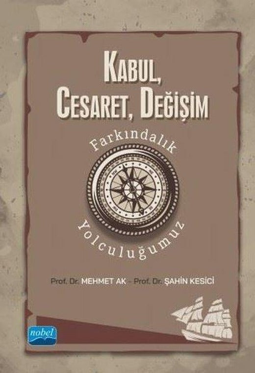Kabul-Cesaret-Değişim: Farkındalık Yolculuğumuz | Nobel Akademik Yayıncılık (İnce Kapak)