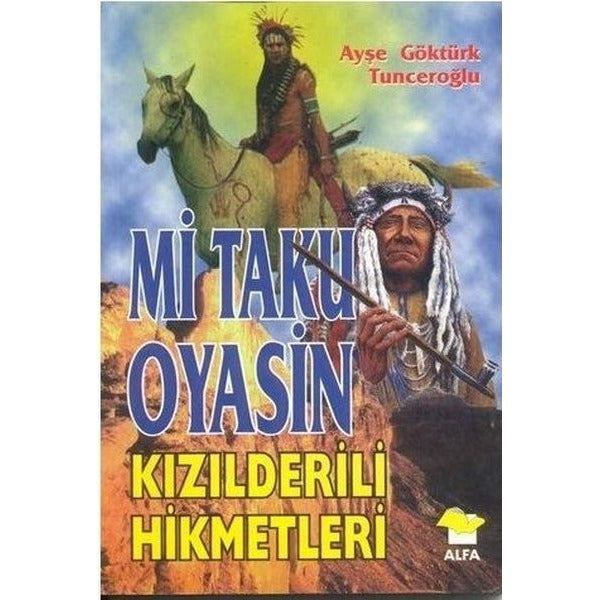 Mi Taku Oyasin Kızılderili Hikmetler