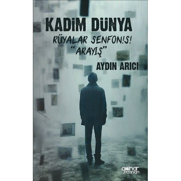 Kadim Dünya Rüyalar Senfonisi - Arayış | Gülnar Yayınları (İnce Kapak)