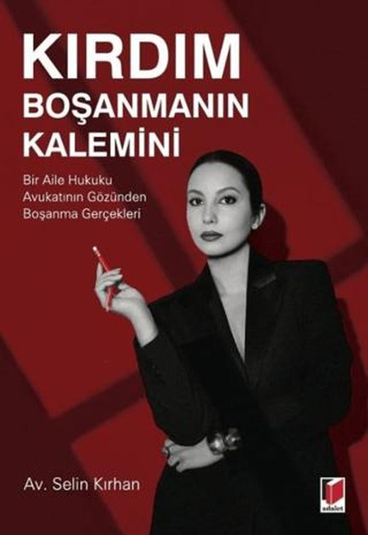 Kırdım Boşanmanın Kalemini | Adalet Yayınevi (Ciltsiz)