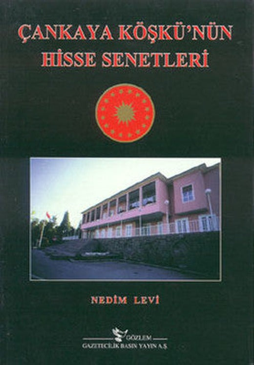 Çankaya Köşkü'nün Hisse Senetleri | Gözlem Gazetecilik Basın ve Yayın A
