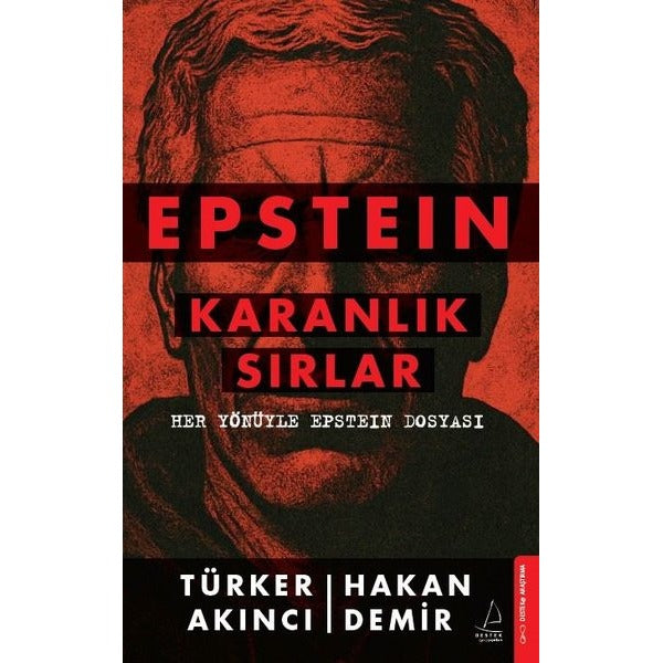 Epstein: Karanlık Sırlar - Her Yönüyle Epstein Dosyası | Destek Yayınları (İnce Kapak)