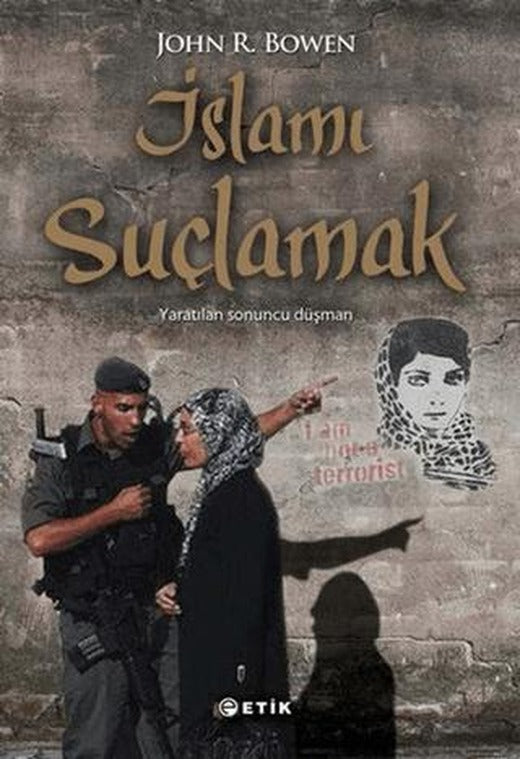 İslamı Suçlamak | Etik Yayınları (Ciltsiz)