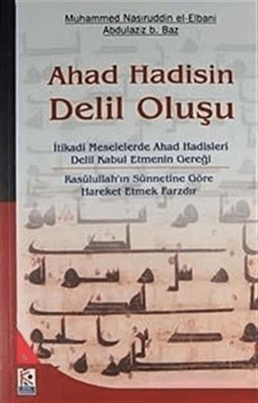 Ahad Hadisin Delil Oluşu | Beyaz Karınca Yayınları (Ciltsiz)