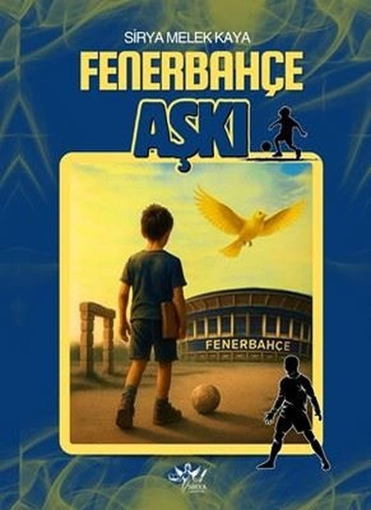 Fenerbahçe Aşkı |Sirya Yayınları (İnce Kapak)