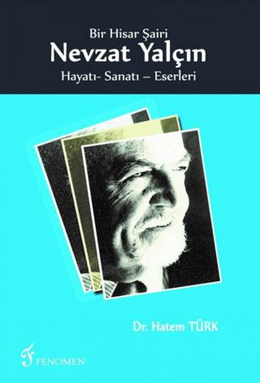 Bir Hisar Şairi Nevzat Yalçın | Fenomen Yayıncılık (Ciltsiz)