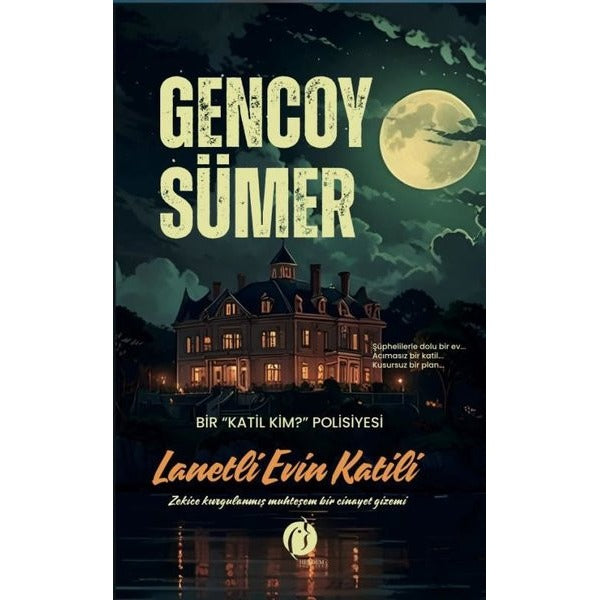 Lanetli Evin Katili - Bir Katil Kim? Polisiyesi - Zekice Kurgulanmış Muhteşem Bir Cinayet Gizemi | Herdem Kitap (İnce Kapak)