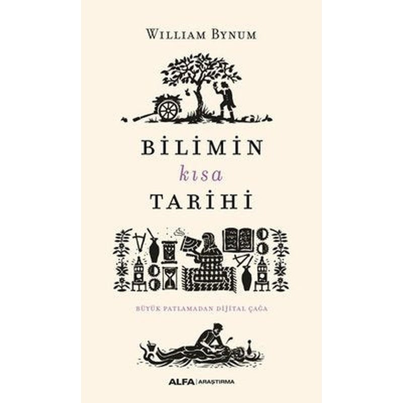 Bilimin Kısa Tarihi-Büyük Patlamadan Dijital Çağa | Alfa Yayıncılık