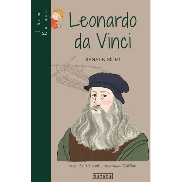 Leonardo da Vinci: Sanatın Bilimi-İlham Kutusu | Ketebe Yayınları