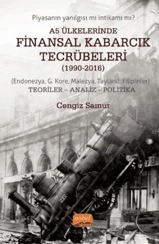 A5 Ülkelerinde Finansal Kabarcık Tecrübeleri (1990-2016) | Nobel Bilimsel Eserler (Ciltsiz)