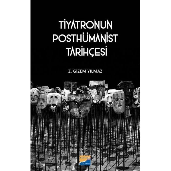 Tiyatronun Posthümanist Tarihçesi | Siyasal Kitabevi (İnce Kapak)
