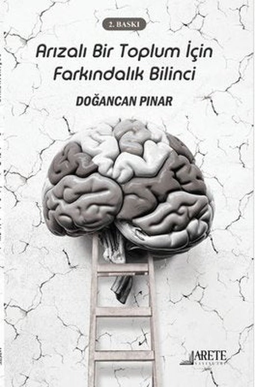 Arızalı Bir Toplum İçin Farkındalık Bilinci | Arete Yayınları (İnce Kapak)