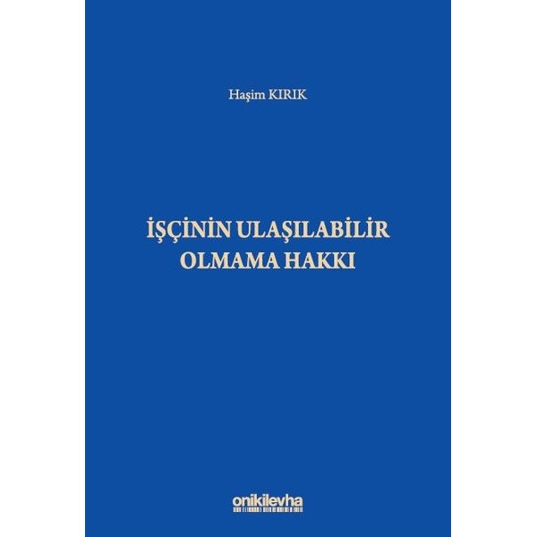 İşçinin Ulaşılabilir Olmama Hakkı | On İki Levha Yayıncılık