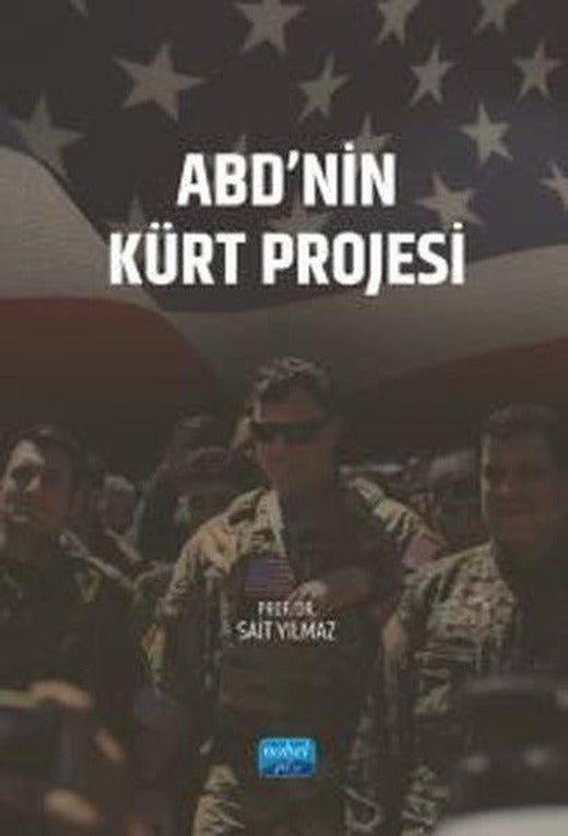 ABD'nin Kürt Projesi | Nobel Akademik Yayıncılık (İnce Kapak)