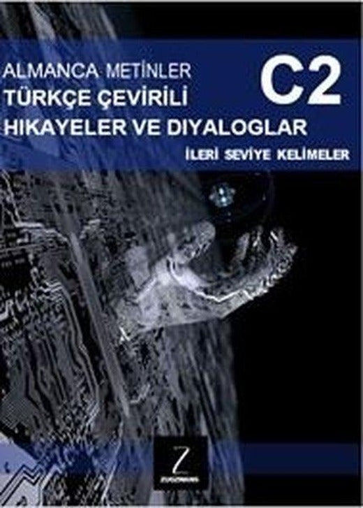 Almanca Metinler Türkçe Çevirili Hikayeler ve Diyaloglar - C2 İleri Seviye Kelimeler | Zugzwang (İnce Kapak)