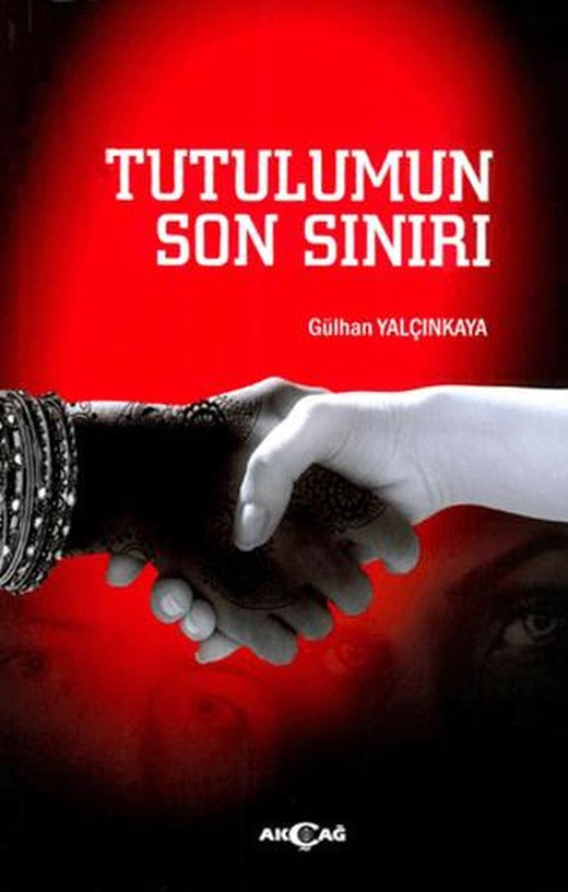 Tutulumun Son Sınırı | Akçağ Yayınları (Ciltsiz)