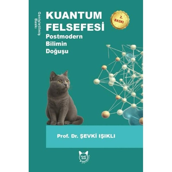 Kuantum Felsefesi & Postmodern Bilimin Doğuşu