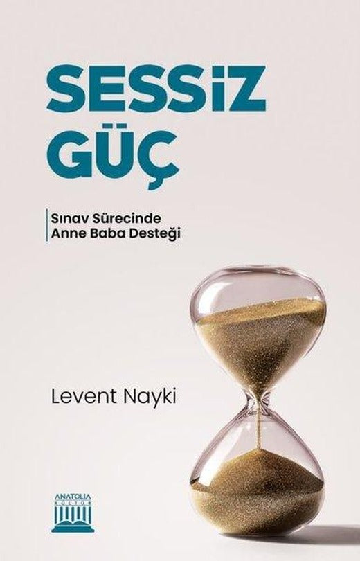 Sessiz Güç: Sınav Sürecinde Anne Baba Desteği | Anatolia Kültür (İnce Kapak)