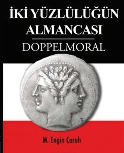 İki Yüzlülüğün Almancası Doppelmoral