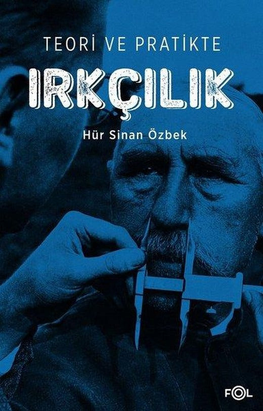Teori ve Pratikte Irkçılık | Fol Kitap (İnce Kapak)