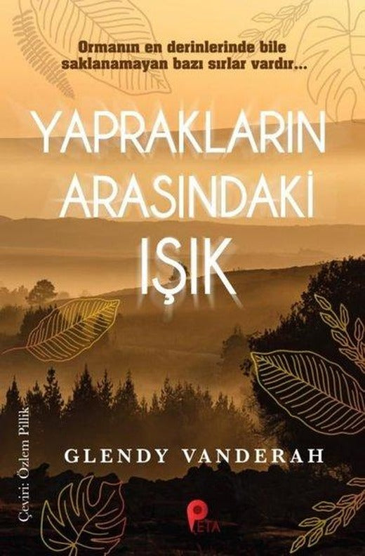 Yaprakların Arasındaki Işık | Peta (İnce Kapak)
