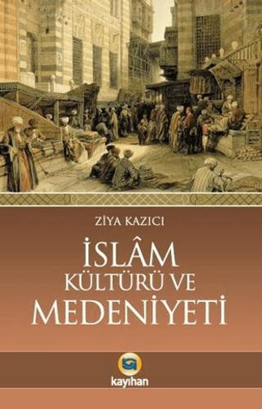 İslam Kültürü Ve Medeniyeti