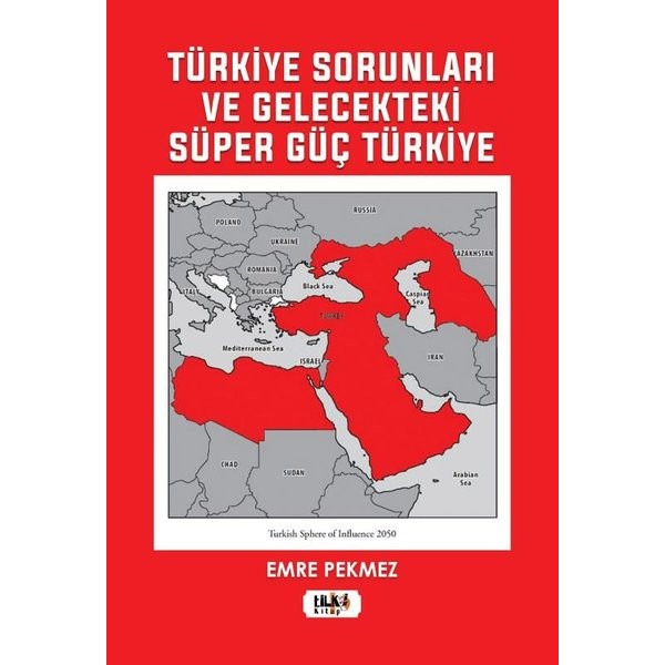 Türkiye Sorunları ve Gelecekteki Süper Güç Türkiye | Tilki Kitap