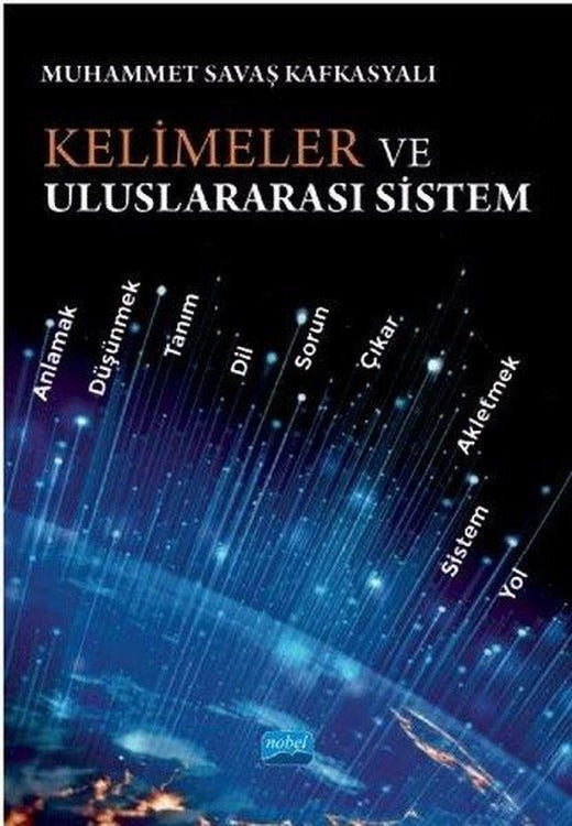 Kelimeler ve Uluslararası Sistem | Nobel Akademik Yayıncılık (İnce Kapak)